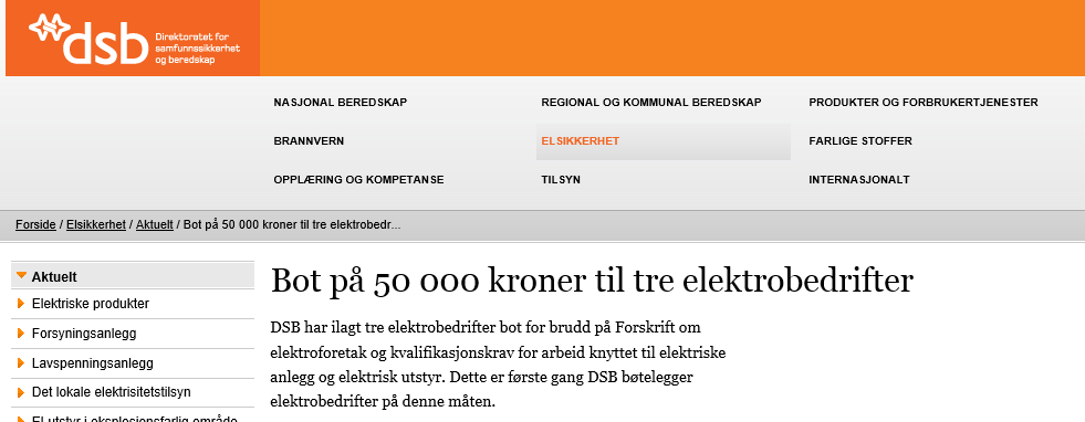 FEK DLE avdekket avviket ved tilsyn. Arbeidet skal intensiveres i 2016 DLE foretar ca. 1000 tilsyn med elektrobedrifter i året.