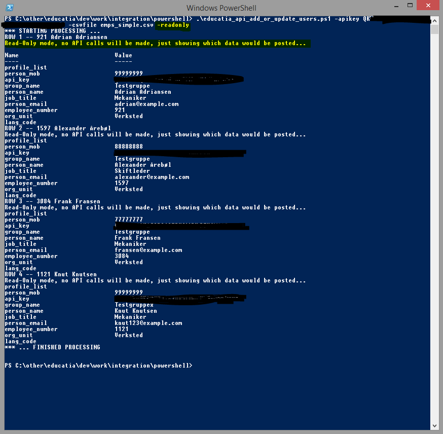 Steg 4 (valgfritt): Test CSV-filen uten å gjøre oppdateringer Test korrekt lesing av CSV-filen ved å starte scriptet med -readonly:.\educatia_api_add_or_update_users.ps1 csvfile employees.