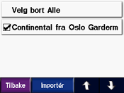 Hvor skal du 9. Trykk på Importer, og trykk deretter på OK. 10. Trykk på Fullført for å gå tilbake til menysiden. Hvis du vil se på importerte ruter, trykker du på Hvor skal du > Ruter.