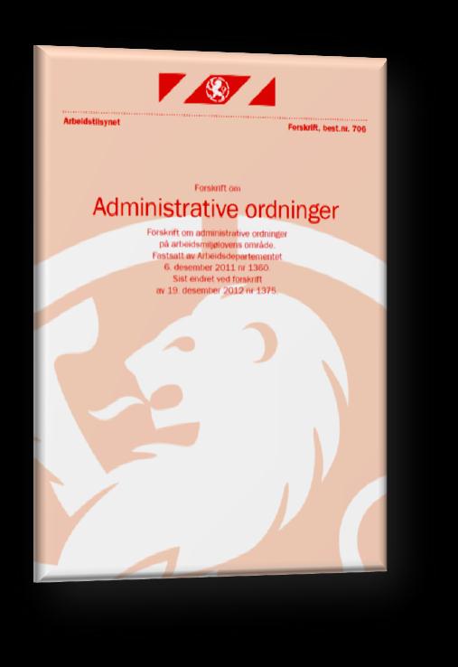 Forskrift om administrative ordninger på arbeidsmiljølovens område. Bestilling 706 Fastsatt av Arbeidsdepartementet 6. desember 2011 nr 1360.