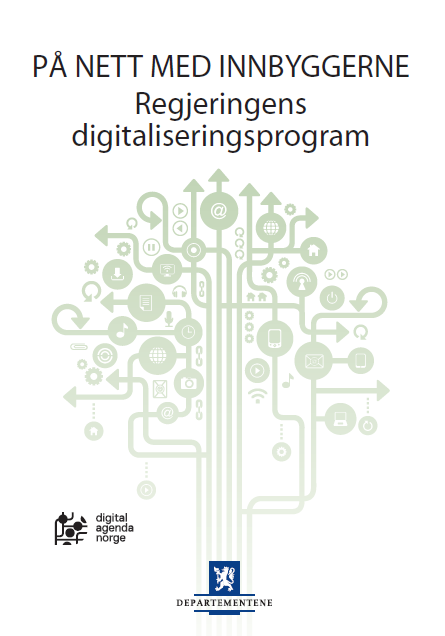 Bakgrunn Nettbaserte tjenester skal være hovedregelen for forvaltningens kommunikasjon med innbyggere og næringsliv