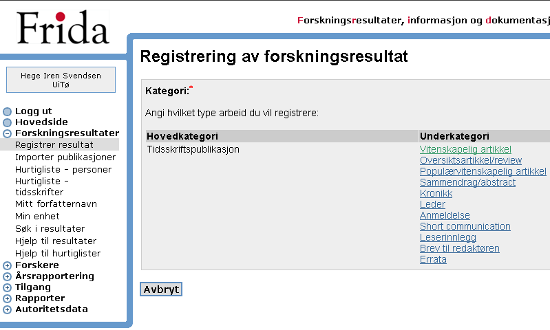 Når registreringen er ferdigstilt får du følgende melding øverst på skjermen: Dette betyr at registreringen er ferdig!