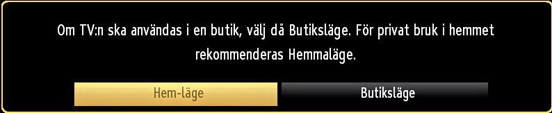 Förstagångsinstallation När du slår på TV: n för första gången visas menyn val av språk. Meddelandet Välkommen, välj ett språk! visas efter varandra i alfabetisk ordning på alla tillgängliga språk.