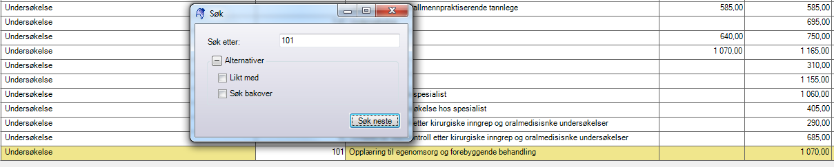 Prislisten på en tannklinikk kan inneholde mange prislinjer. For lettere å orientere seg i listen, har prislisten innebygget funksjoner for filtrering og søking.