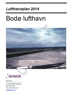 Neste steg «Fra ord til utredning» «For Bodø lufthavn skal det i planperioden startes opp