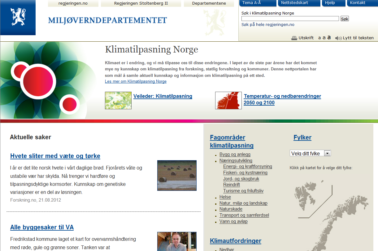Klimatilpasning.no Veiledningen vil være tilgjengelig for alle på nettsiden Klimatilpasning.no (DSB).