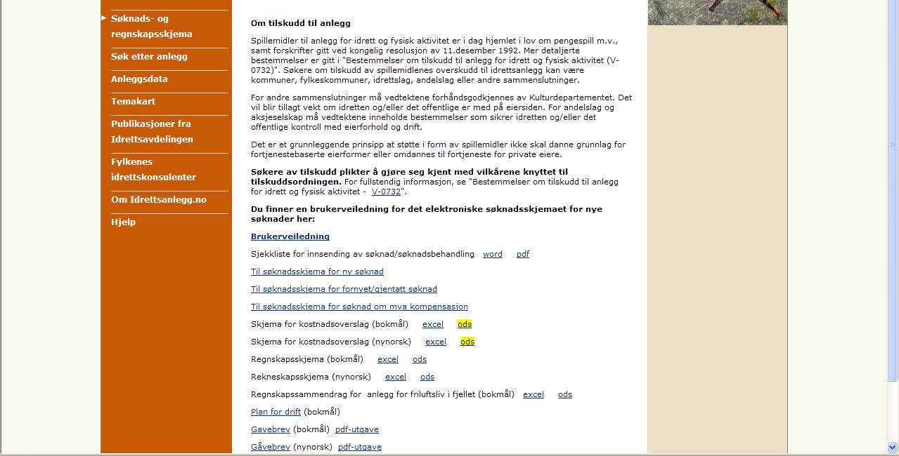 Kultur- og kirkedepartementet har lansert et elektronisk skjema for spillemiddelsøknader til anlegg for idrettt og fysisk aktivitet.