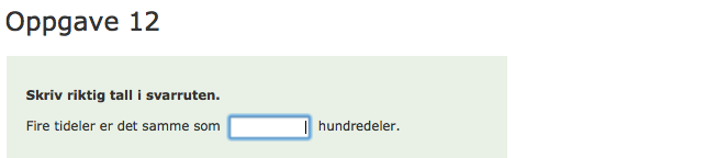 Oppgaveeksempel 23. Oppgave 9 Tall 5 7. Forståelse av posisjonssystemet. Oppgaveeksempel 24. Oppgave 11 Tall 5 7. Forståelse av posisjonssystemet. Oppgave 9 Tall 5 7 5.