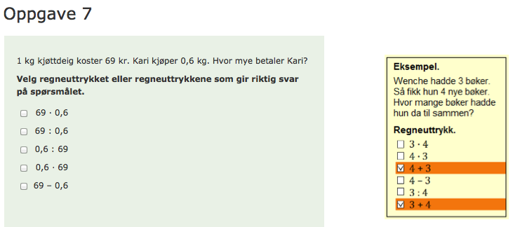 Oppgaveeksempel 35. Oppgave 6 Tallregning 8 10. Valgt av regneuttrykk til tekstoppgaver. Oppgaveeksempel 36. Oppgave 7 Tallregning 8 10. Valgt av regneuttrykk til tekstoppgaver. Oppgaveeksempel 37.