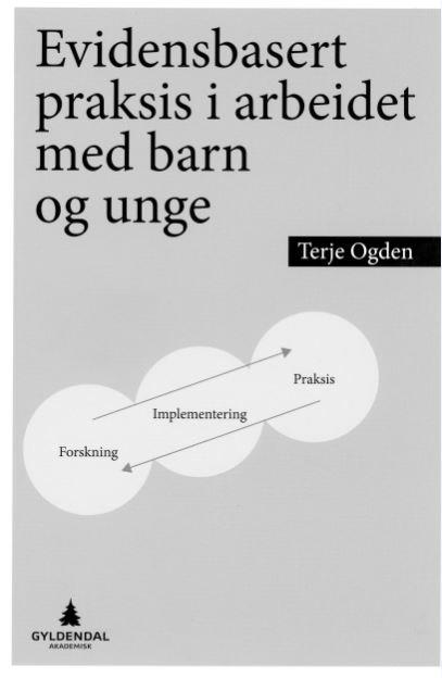 Evidensbaserte intervensjoner Empiri: Forskningsbasert grunnlag og evaluering, Teori: Bygger på teori som begrunner og forklarer hvorfor de virker, Inklusjonskriterier: Hvem tiltaket egner seg for og