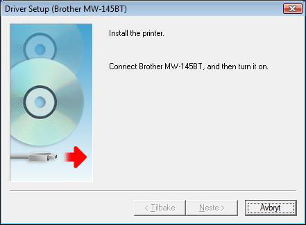 For USB-tilkobling 5 Når meldingen Connect Brother MW-145BT, and then turn it on.