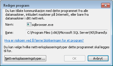 Etter installasjon 5. Merk sqlbrowser.exe, og klikk Detaljer. Kontroller følgende innstillinger: sqlbrowser.exe: C:\Program Files (x86)\microsoft SQL Server\90\Shared\sqlbrowser.exe 6. Klikk OK. 7.