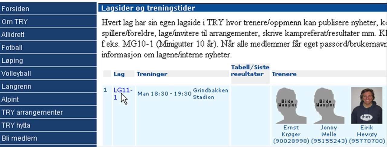 Finne lagsider med informasjon om treninger/kamper/resultater/nyheter mm Lagsidene oppdateres av trenere/oppmenn