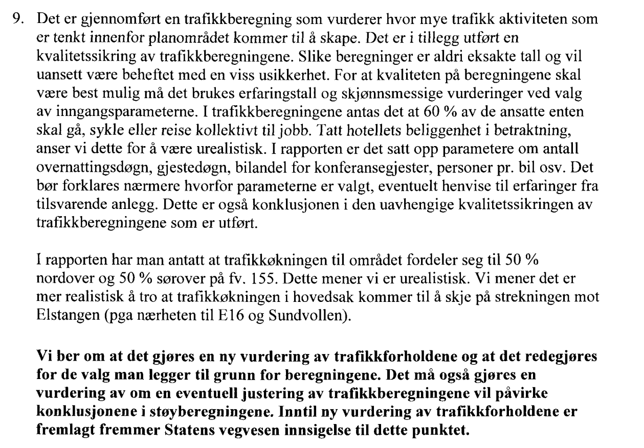 1 INNLEDNING I forbindelse med 2.gangs offentlig ettersyn av Reguleringsplan for Tyrifjorden Brygge har Statens vegvesen i uttalelse fra 29.01.