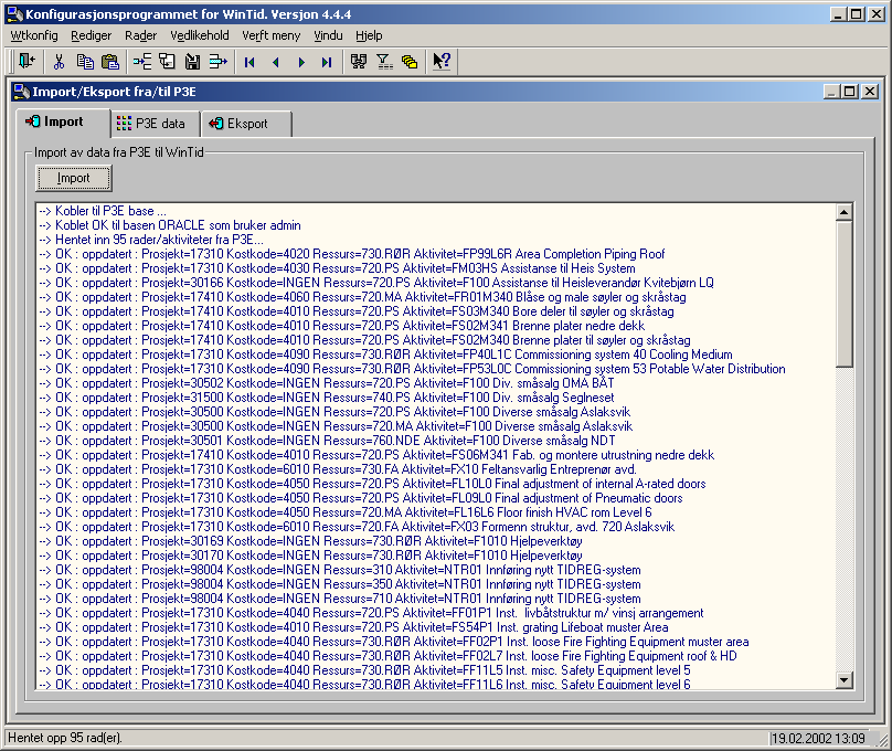 Import/Eksport fra/til P3E Innlesing av data fra P3E finner du i konfigurasjon under menyvalget Verft. Under oppstart av vindu hentes det allerede innhentet data fra P3E (det kan ta litt tid).