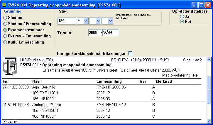 Oppnådd emnesamling for student (Vurdering/Bilder) - 20 - Begge disse bildene er arbeidsbilder, hvor data ligger i et kandidatområde.