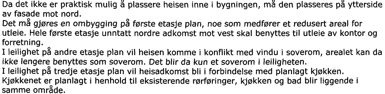 skal bevares. Innenfor området kan eksisterende bygninger moderniseres eller omarbeides med en utforming tilpasset det bevaringsverdige miljøet.