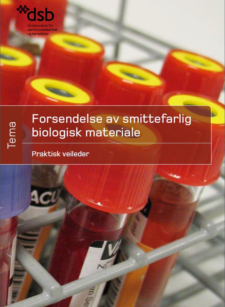 Praktisk veileder Revisjon av praktisk veileder fra 2008 (bygger på WHO) Emballering, merking & forsendelse Gjelder ikke UN