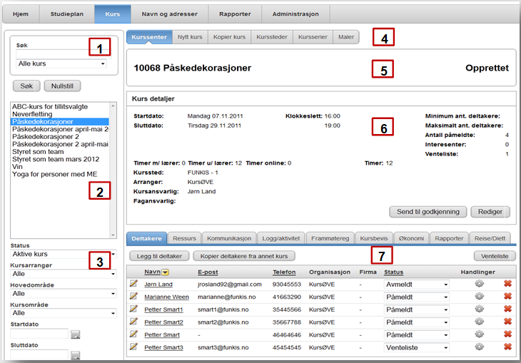 Versjon 26.11.13 2 Kurssenter Klikk på Kurs i toppmenyen i KursAdmin: Bildet over kan være et typisk bilde fra et «kurssenter». Vi kan dele kurssenteret i 7 deler: 1. Du kan søke blant dine kurs.