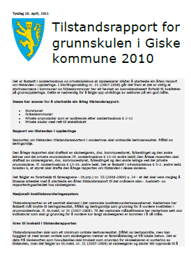 Dei grepa som har vore gjort ved Årsmelding At Elevvurdering prosentandelen av elevar på I 2010 Resultata har vi fått viste på plass at i lesing ein var Elevundersøkinga prosentandelen av februar