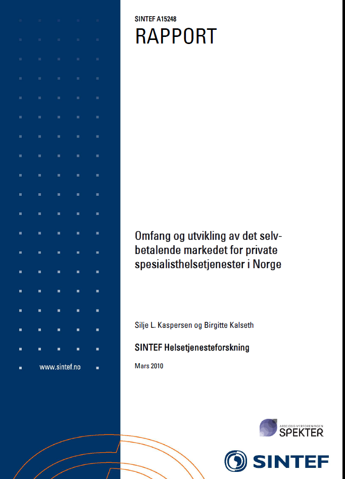 Rapport 2010 Bakgrunn: - Behov for kunnskap om utviklingen i privatfinansierte spesialisthelsetjenester - Bakgrunn i faglige og politiske dilemmaer knyttet til dette - Empiriske data for å