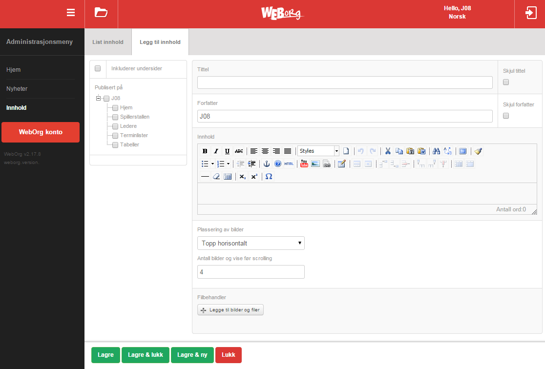 Legg til innhold Når du velger innhold i administrasjonsmenyen vises to faner: list innhold og legg til innhold.