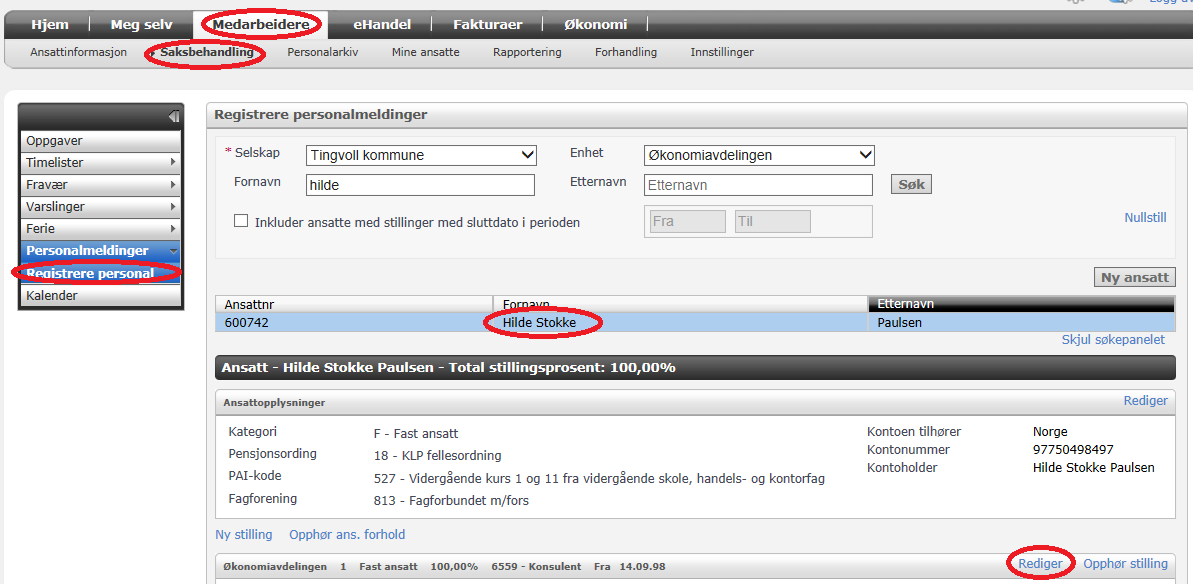 Eksempler for bruk av stillings-id (ikke uttømmende): Arb.avtale Enhet St.kode ID St% Ans% St.