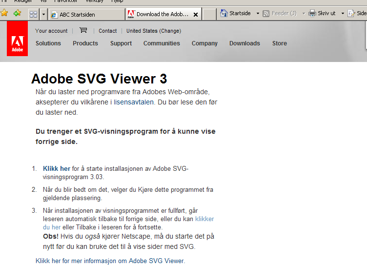 Litt om installasjon av Adobe SVG Viewer: Denne dialogboksen kommer opp dersom SVG Viewer ikke er installert. Trykk OK her.