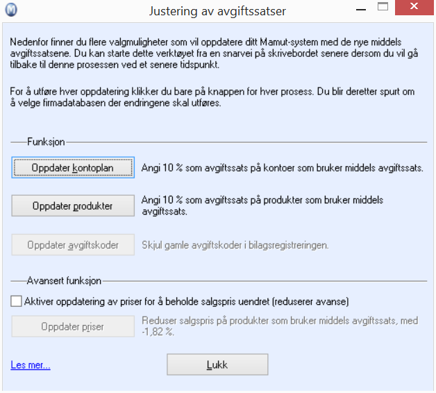 Justering av avgiftssatser 7. Verktøyet for justering av avgiftssatser vil nå åpnes automatisk. Herfra kan du velge mellom ulike alternativer for oppdatering av systemet ditt.