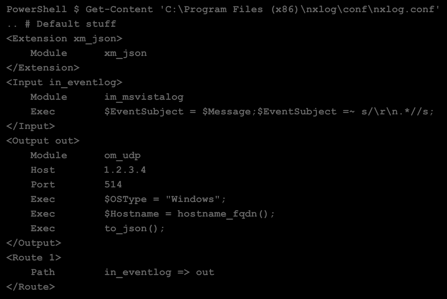 KONFIGURASJON NXLOG Windows Eventlog PowerShell $ Get-Content 'C:\Program Files (x86)\nxlog\conf\nxlog.conf'.