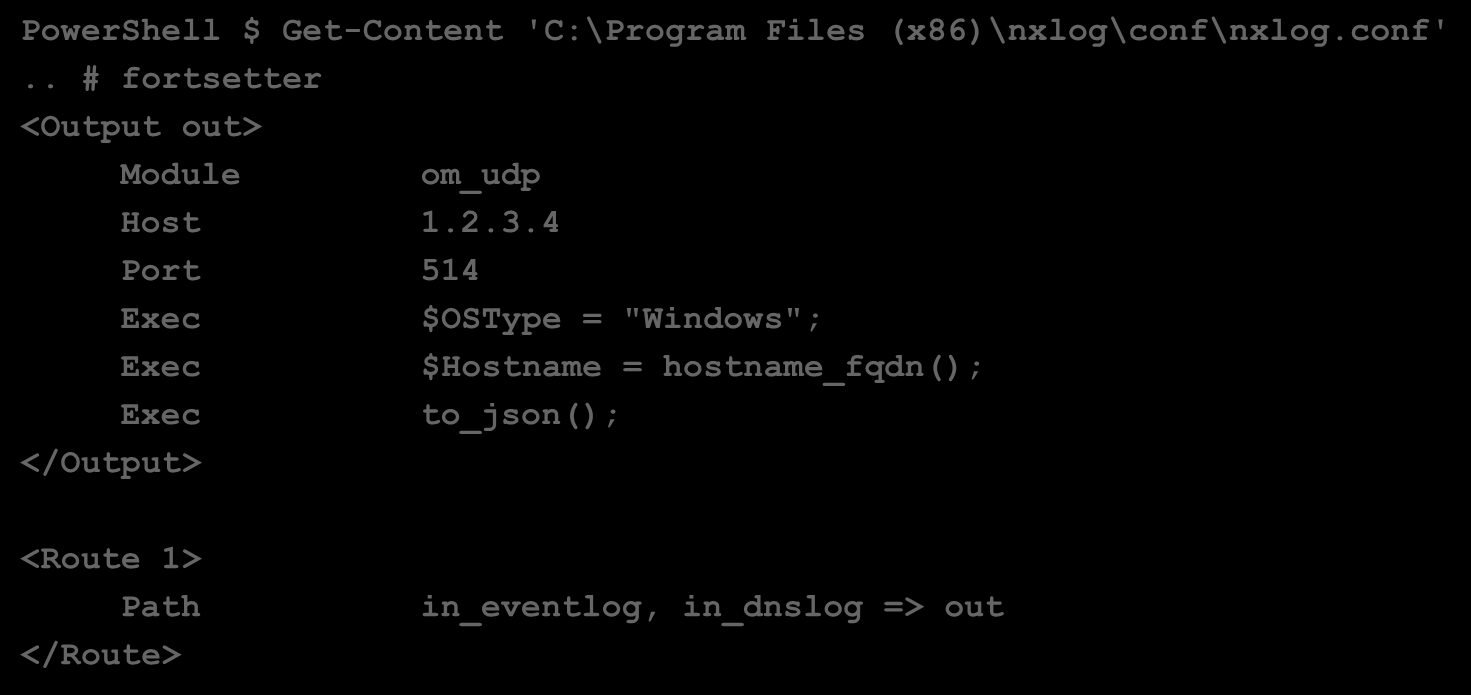 KONFIGURASJON NXLOG Windows DNS logg (forts) PowerShell $ Get-Content 'C:\Program Files (x86)\nxlog\conf\nxlog.conf'.. # fortsetter <Output out> Module om_udp Host 1.