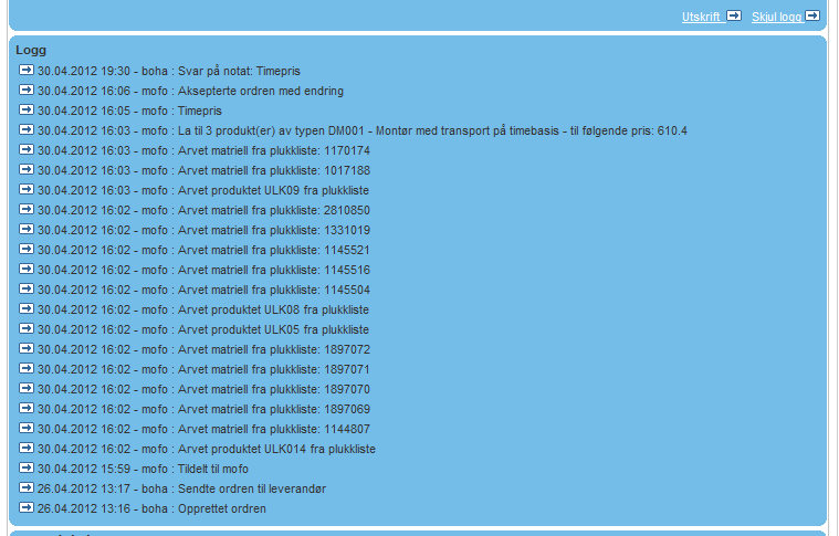 13. Bestillingslogg Vis logg Alle bestillinger har en komplett logg på hva som skjer. Her vil en se alle endringer fra ordren er opprettet til jobben er avrapportert.