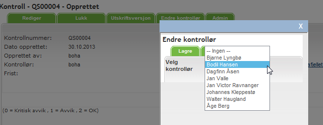 Endring av kontrollør For å endre kontrollør må man inn i selve kontrollen og trykke Endre kontrollør. Man velger så hvem som skal kontrollere.