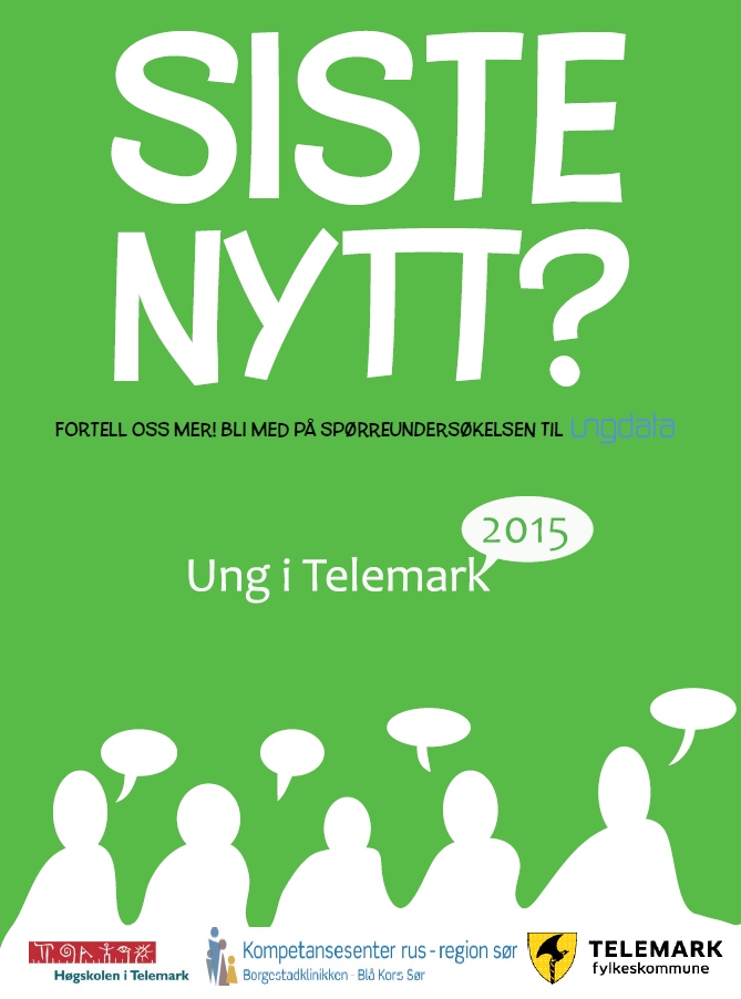 Ungdata Fylkesundersøkelsen Ung i Telemark 2015 i sluttfasen nå Alle ungdomsskoleelever i fylket Alle elever
