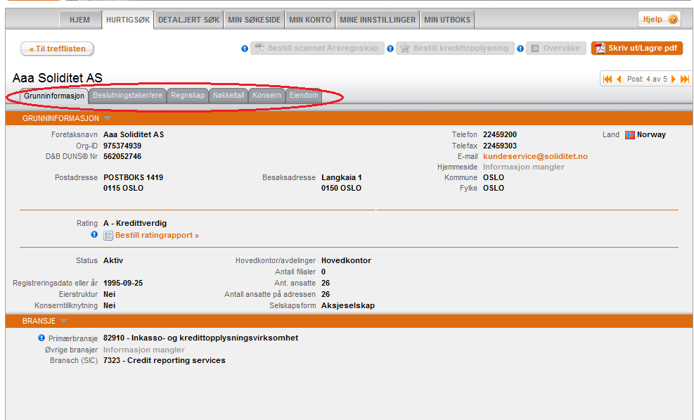 Foretaksrapport Søk på et foretak du er interessert i eller klikk på et foretak i trefflisten, og du vil få opp en foretaksrapport. Foretaksrapporten er delt i faner med forskjellig informasjon.