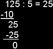 Divisjon med heltall der svaret blir heltall Når vi skal dele 125 på 5 begynner vi med å se om 5 går opp i første siffer. Siden det er 1 går ikke det. Da prøver vi de to første siffer.