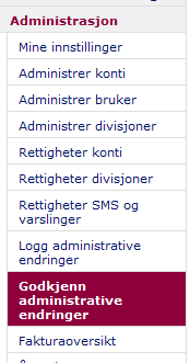 Dualkontroll ny løsning: Godkjenn administrative endringer Registrerte endringer legges under