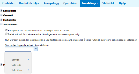 Inneholder bedriftskatalogen mer enn 2000 interne oppføringer er det kun mulig å bruke Statisk søk, men ved å dele inn i organisasjonsenheter på under 2000 oppføringer er fortløpende søk likevel