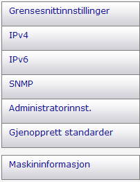 Bruke Web Image Monitor 1. Grensesnittinnstillinger Grensesnittinnstillingen vises. 2. IPv4 IPv4-konfigurasjonen vises. 3. IPv6 IPv6-konfigurasjonen vises. 4.