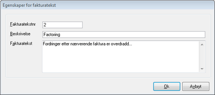 PowerOffice Faktura 241 Fakturaer som skal overdras skal inneholde en særskilt tekst som dere får opplysninger om fra factoringselskapet.