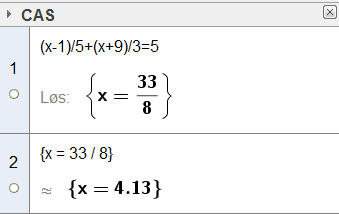 Hvis du bruker Løsninger[ ], får du svaret på denne formen: Løse likninger og gi svaret numerisk med desimaltall x 1 x 9 Løs likningen 5.
