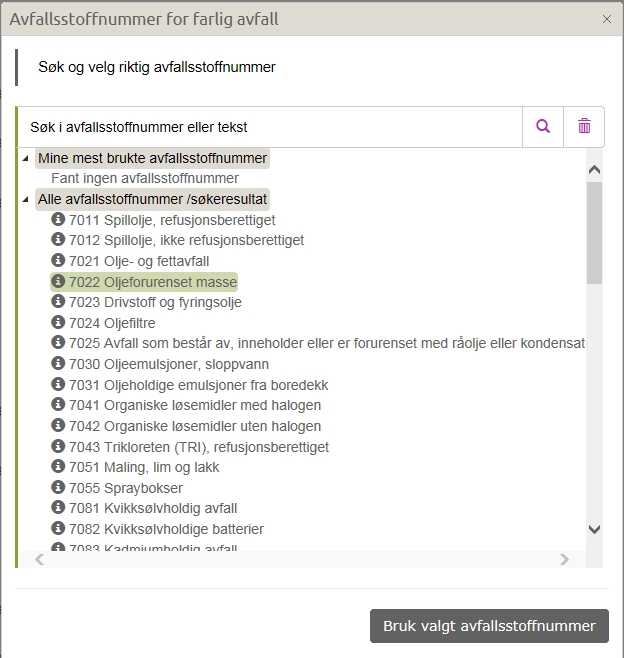 Avfallsstoffnummer Avfallsstoffnummer er en 4-sifret kode som begynner med 7 for farlig avfall og med 3 for radioaktivt avfall. Begge er nødvendig ved deklarering av farlig og radioaktivt avfall.