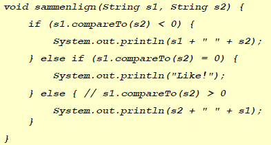 String-metoden compareto i Java Basert på Unicode-verdiene til hvert enkelt tegn i de to tekstene: NB: Hva skjer hvis tekstene inneholder de norske tegnene æøå?
