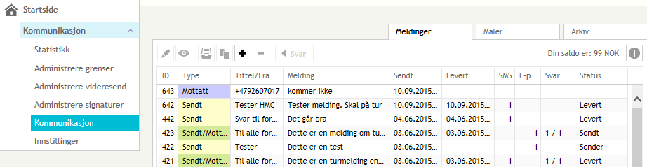 Meldinger Fra menypunktet Kommunikasjon vises alle meldinger i en listevisningen. For å sortere visningen er det mulig å klikke på kolonneoverskriften.