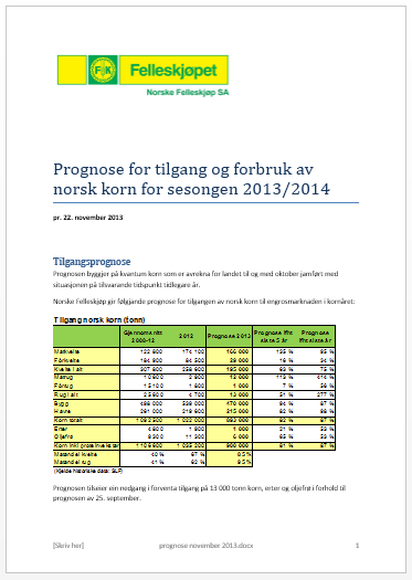 Informasjonsansvaret Alle beslutninger om markedsregulering blir kunngjort samtidig til alle aktører Korte prosesser fra diskusjon til beslutning for å unngå perioder med