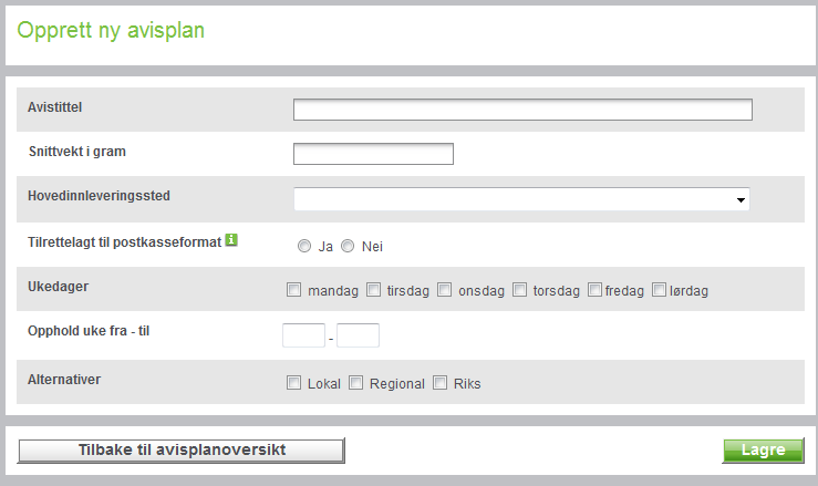 Trykk her for å lage en ny avisplan Her skal du legge inn opplysninger om din avis: Tittel Normal vekt