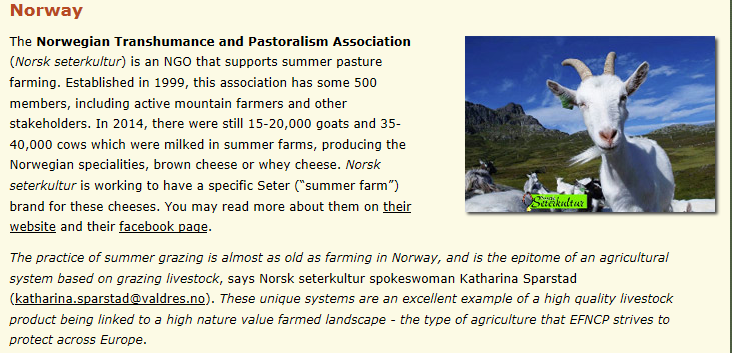 Internasjonalt samarbeid Medlemskap i EFNCP Norsk seterkultur er medlem i den Europeiske seterorganisasjonen EFNCP (European Forum on Nature Conservation an Pastoralism).