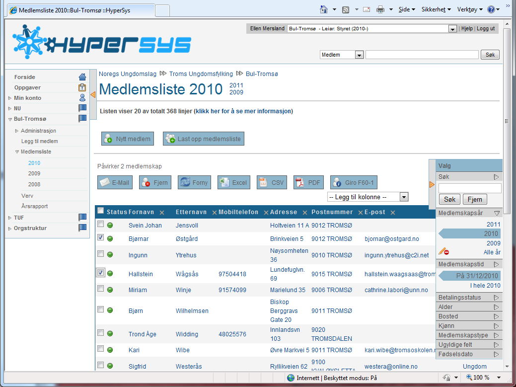 2) Fornye medlemsskap frå 2010 Til forskjell frå det gamle medlemssystemet webmedlem, blir ikkje medlemmer sletta frå systemet dersom dei ikkje fornyar medlemsskapet eit år.