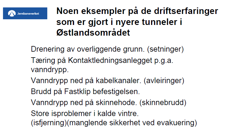 JBV Driftserfaringer fra eksisterende tunneler (driftsleder): Dette