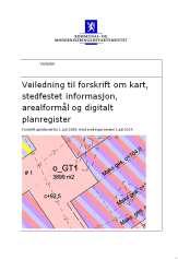 forskrifter til PBL 2007 Veileder DOK MD 2010 Fellesveileder kart/plan MD Veileder - revisjonsprosess